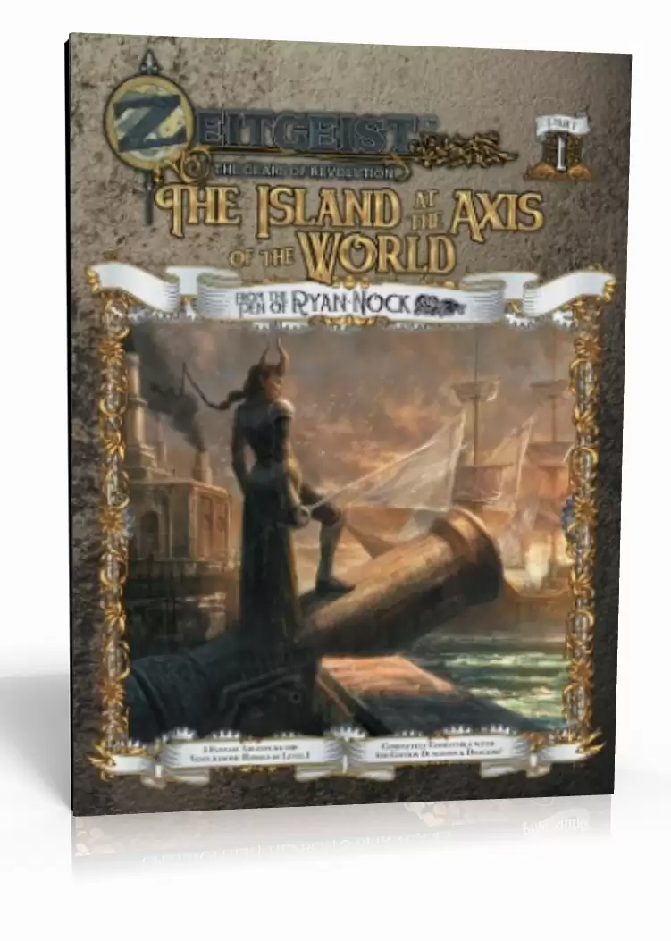 ZEITGEIST #1: Island at the Axis of the World (4E)