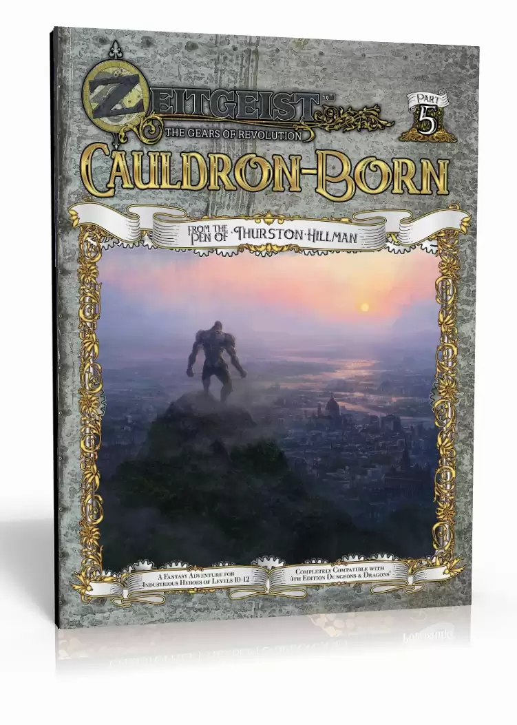 ZEITGEIST #5: Cauldron-Born (4E)