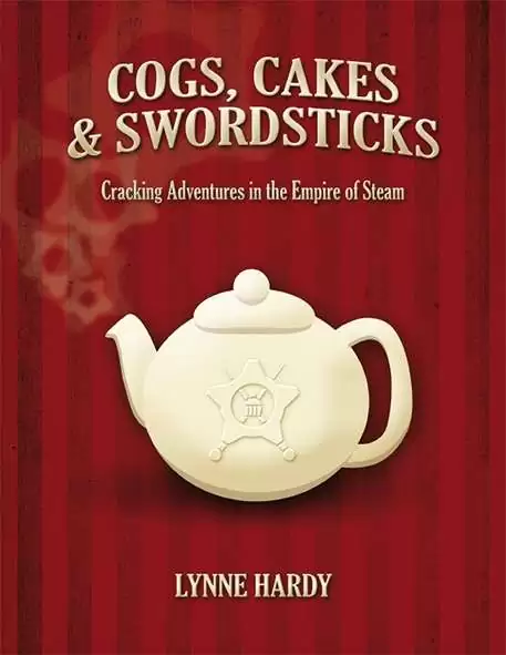 Cogs, Cakes & Swordsticks  - Steampunk RPG - Core Rulebook - FREE PREVIEW