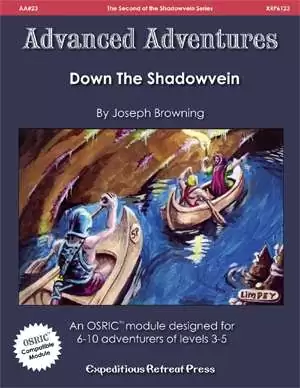 Advanced Adventures #23: Down the Shadowvein