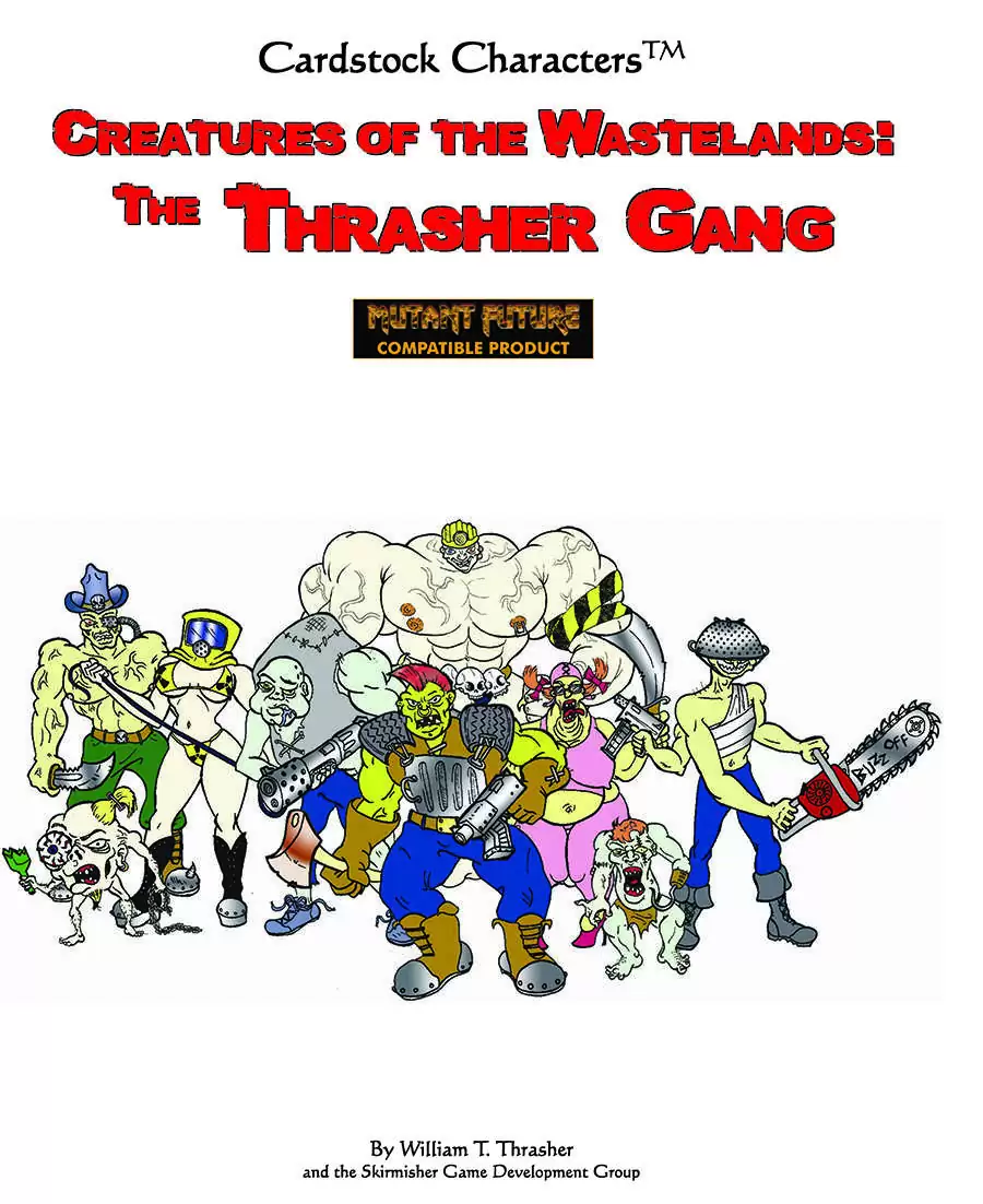 Creatures of the Wastelands: The Thrasher Gang