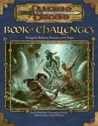 Book of Challenges: Dungeon Rooms, Puzzles, and Traps (3e)