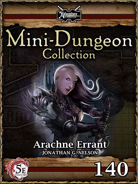 5E Mini-Dungeon #140: Arachne Errant
