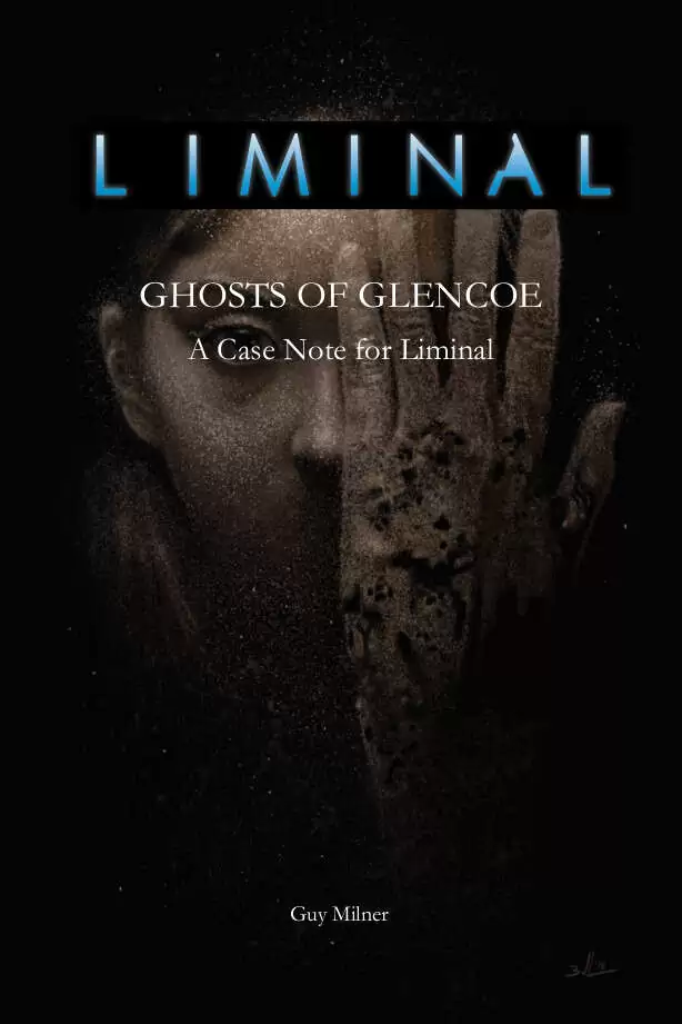 Liminal: Ghosts of Glencoe