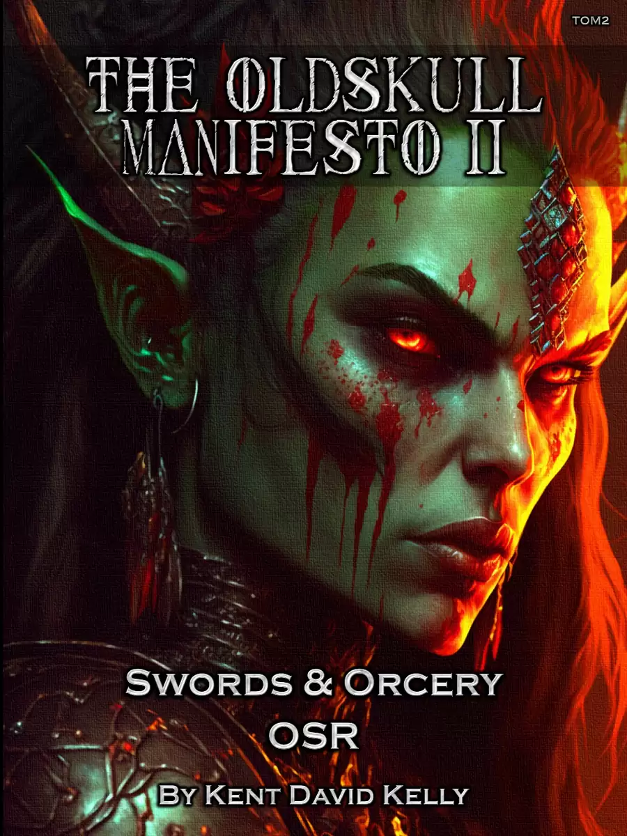The Oldskull Manifesto II - Swords & Orcery